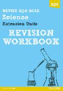 REVISE AQA: GCSE Further Additional Science A Revision Workbook