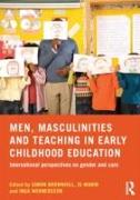 Men, Masculinities and Teaching in Early Childhood Education