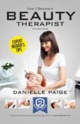 How to Become a Beauty Therapist: The Complete Insider's Guide to Becoming a Beauty Therapist (How2become)