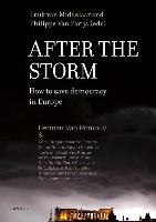 After the Storm: How to Save Democracy in Europe