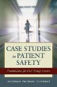 Case Studies in Patient Safety