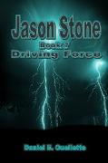 Jason Stone (Book VII) Driving Force