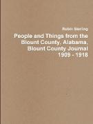 People and Things from the Blount County, Alabama, Blount County Journal 1909 - 1918
