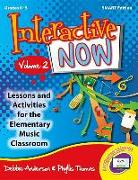 Interactive Now - Vol. 2 (Smart Edition): Lessons and Activities for the Elementary Music Classroom