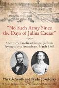 "No Such Army Since the Days of Julius Caesar"