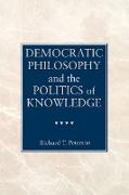 Democratic Philosophy and the Politics of Knowledge