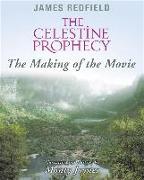Celestine Prophecy: The Making of the Movie