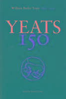 Yeats 150: William Butler Yeats 1865-1939