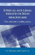 Ethical and Legal Debates in Irish Healthcare: Confronting Complexities