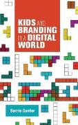 KIDS AND BRANDING IN A DIGITAL WORLD