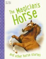 The Magician's Horse: And Other Horse Stories, 5-8