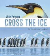 When Penguins Cross the Ice: The Emperor Penguin Migration