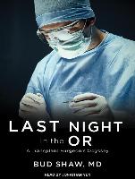 Last Night in the or: A Transplant Surgeon's Odyssey