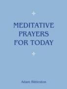 Meditative Prayers for Today