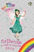 Rainbow Magic: Catherine the Fashion Princess Fairy