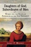 Daughters of God, Subordinates of Men