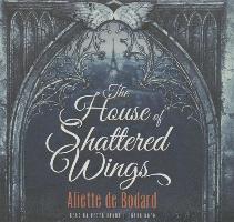 The House of Shattered Wings