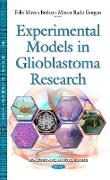 Experimental Models in Glioblastoma Research