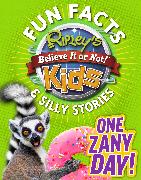 Ripley's Fun Facts & Silly Stories: One Zany Day!, Volume 2