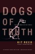 Dogs of Truth: New and Uncollected Stories