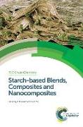 Starch-Based Blends, Composites and Nanocomposites