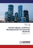 Market Abuse and Price Manipulation on Security Markets