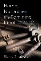 Home, Nature, and the Feminine Ideal