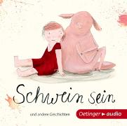 Schwein sein und andere Geschichten (CD)