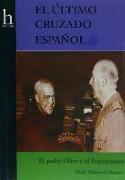 El último cruzado español : el Padre Oltra y el franquismo