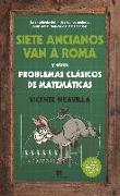 Siete ancianos van a Roma y otros problemas clásicos de matemáticas