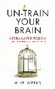 Un-Train Your Brain