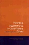 Parenting Assessments in Child Welfare Cases