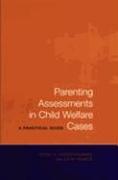 Parenting Assessments in Child Welfare Cases