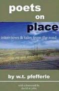 Poets on Place: Tales and Interviews from the Road