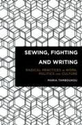 Sewing, Fighting and Writing