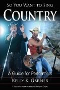 So You Want to Sing Country