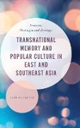 Transnational Memory and Popular Culture in East and Southeast Asia