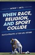 When Race, Religion, and Sport Collide