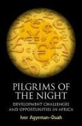 Pilgrims of the Night: Development Challenges and Opportunities in Africa