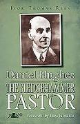 Daniel Hughes: The Sledgehammer Pastor