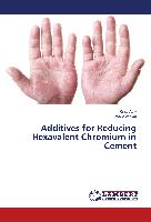 Additives for Reducing Hexavalent Chromium in Cement