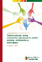 Tuberculose: uma conversa necessária entre saúde, ambiente e educação