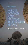 Media Power and Global Television News