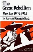 The Great Rebellion: Mexico 1905-1924