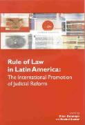 Rule of Law in Latin America: The International Promotion of Judicial Reform