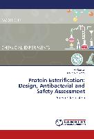 Protein Esterification: Design, Antibacterial and Safety Assessment