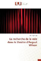 La recherche de la voix dans le théâtre d'August Wilson