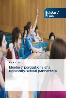 Mentors¿ perceptions of a university-school partnership