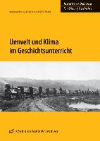 Umwelt und Klima im Geschichtsunterricht