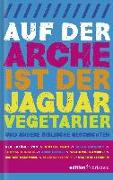 Auf der Arche ist der Jaguar Vegetarier